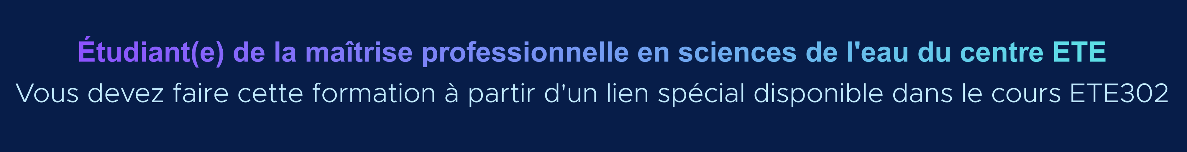 Étudiant(e) de la maîtrise professionnelle en sciences de l'eau du centre ETE 