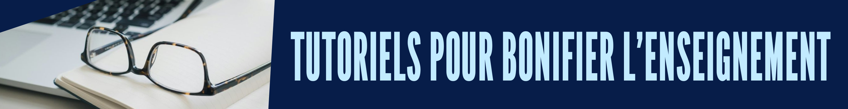 Tutoriels pour bonifier l'enseignement